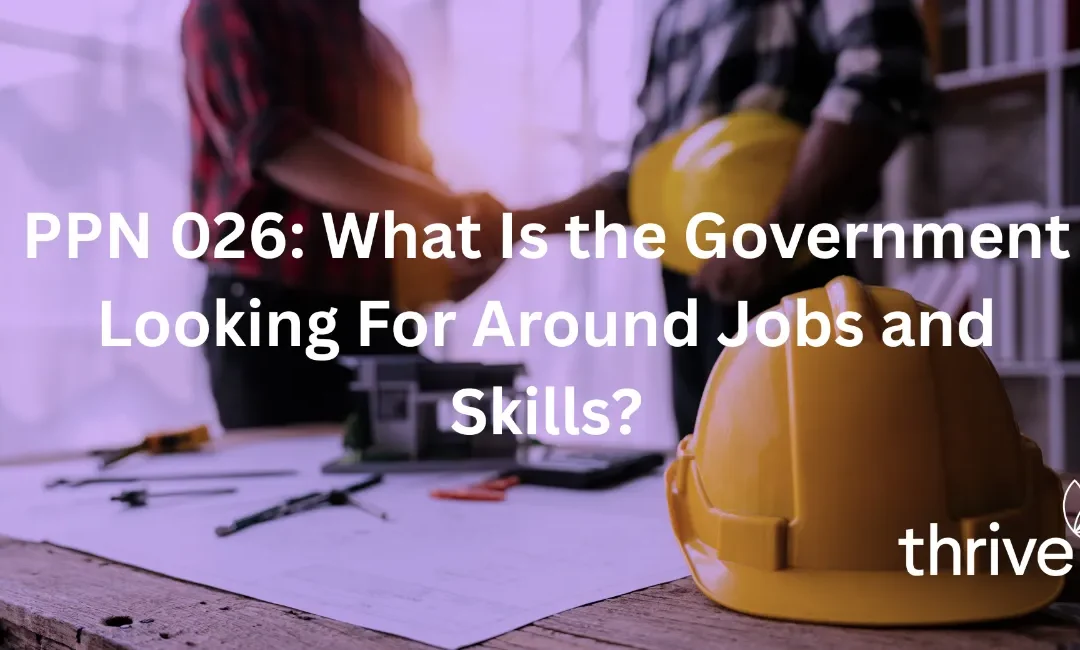 PPN 026: What Is the Government Looking For Around Jobs and Skills?